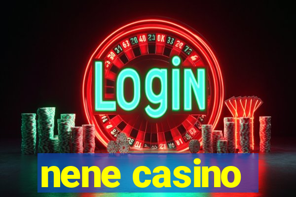 nene casino